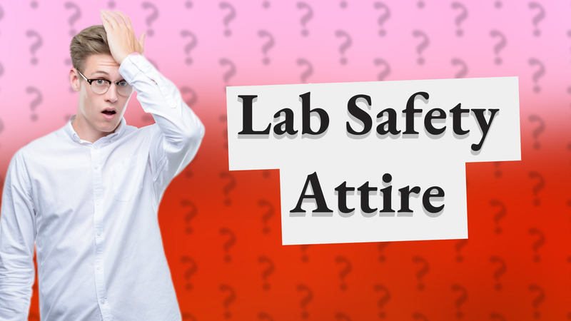 Lab Safety Attire