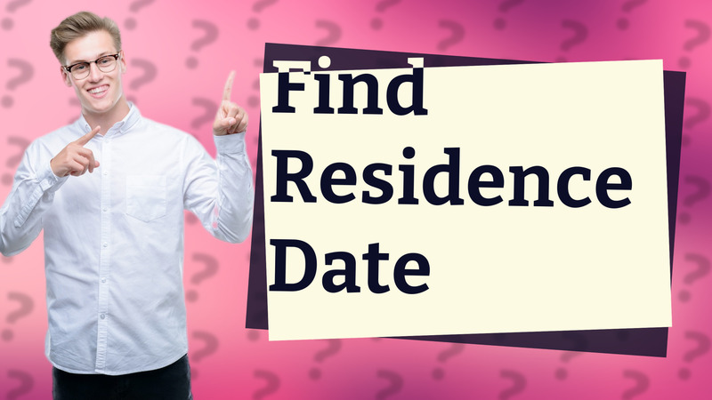 Find Residence Date