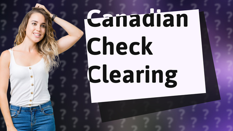 Canadian Check Clearing
