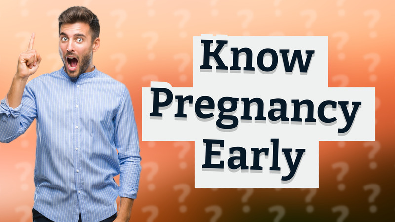 Know Pregnancy Early