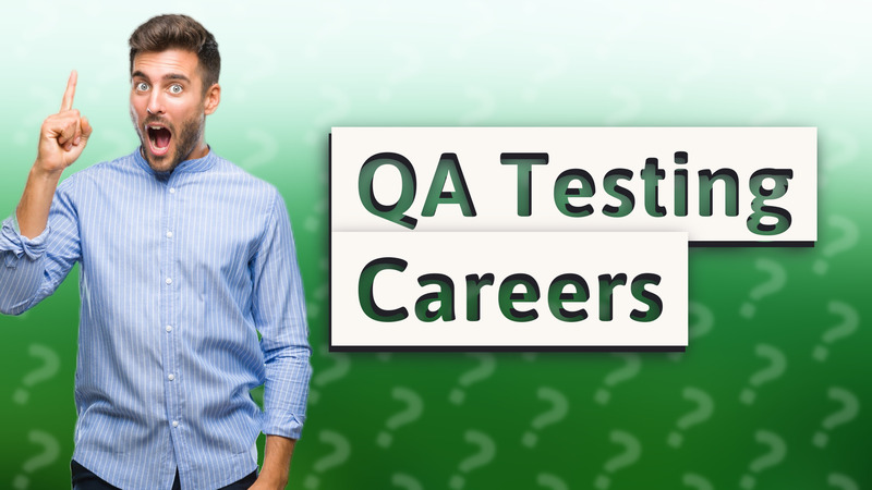 QA Testing Careers