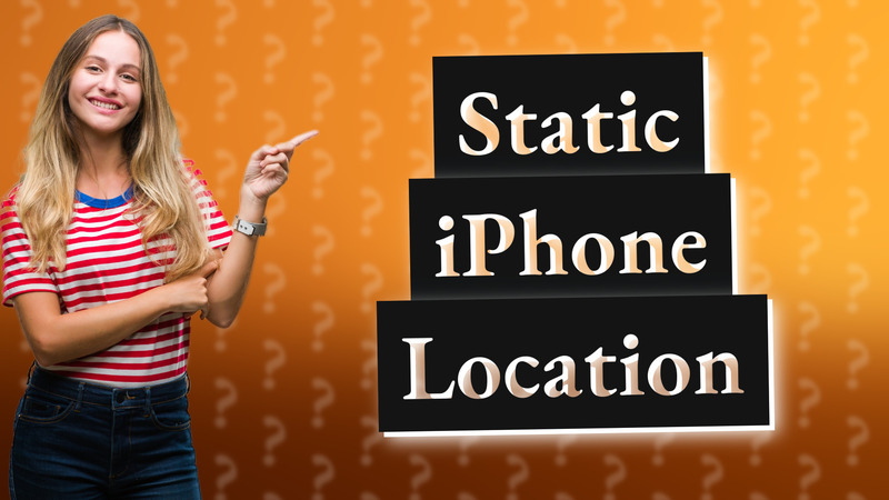 Static iPhone Location