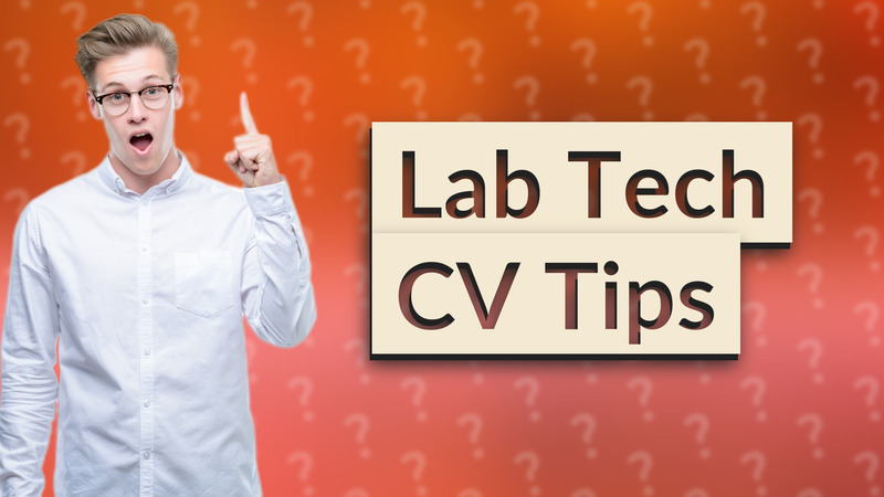 Lab Tech CV Tips