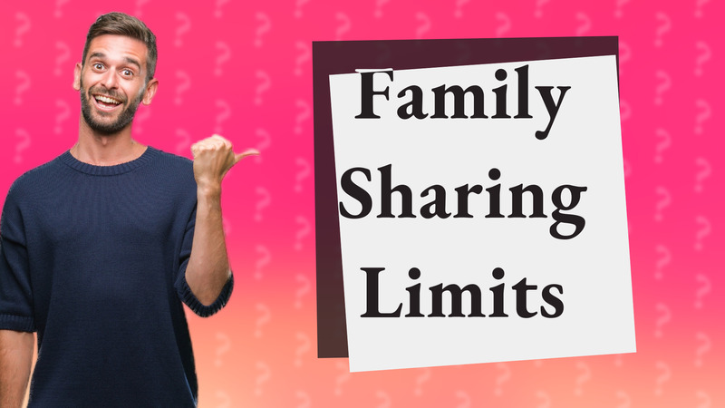 Family Sharing Limits