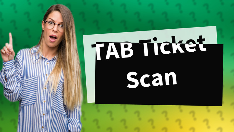 TAB Ticket Scan