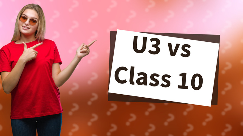 U3 vs Class 10