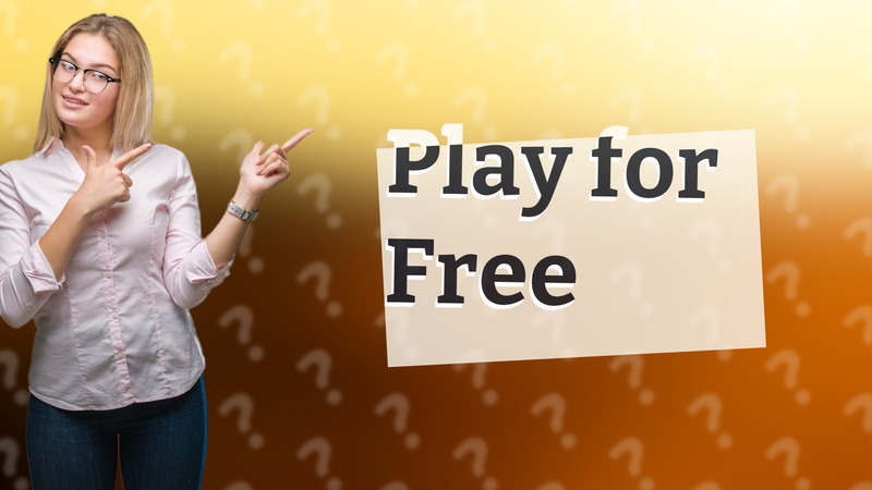 Play for Free