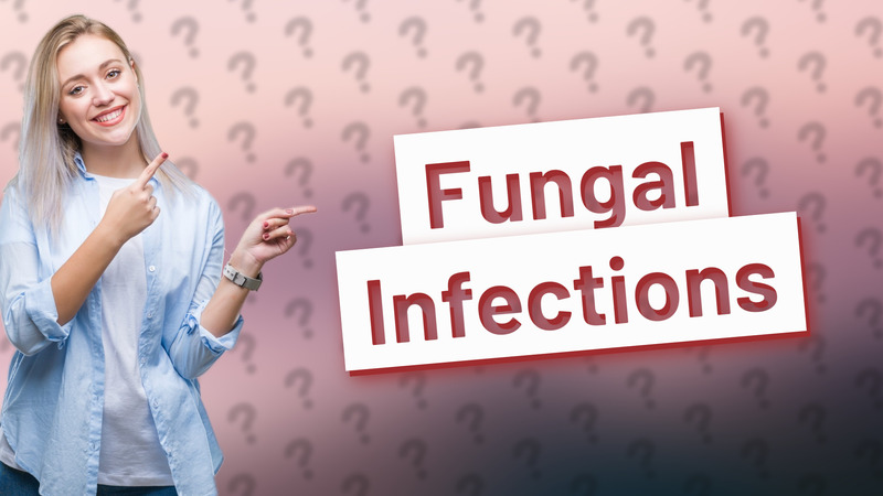 Fungal Infections