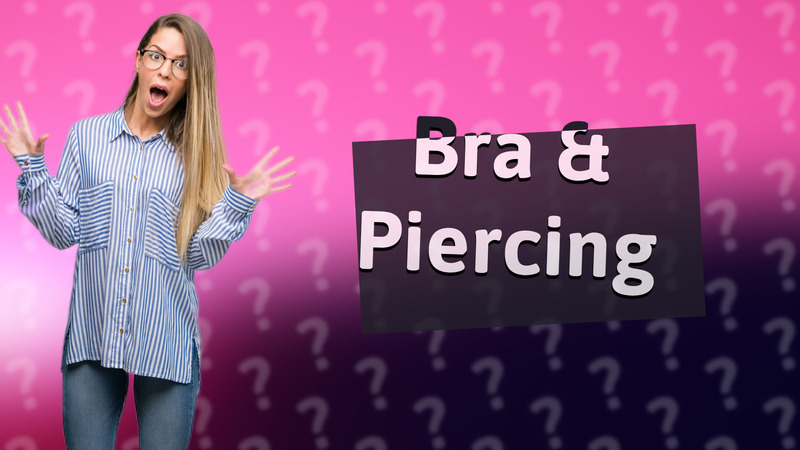 Bra & Piercing