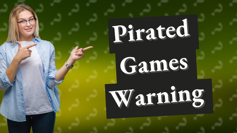 Pirated Games Warning