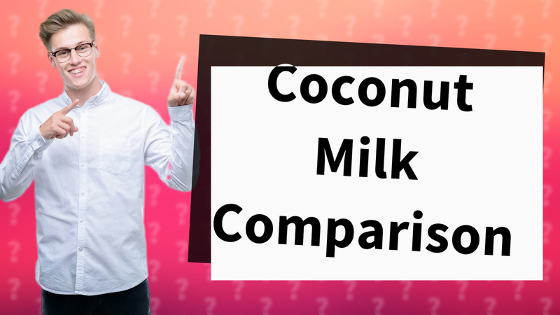 Coconut Milk Comparison