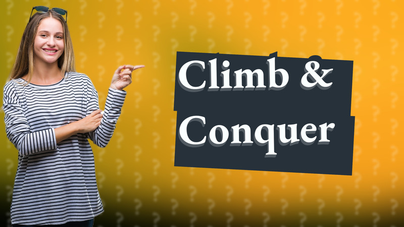 Climb & Conquer