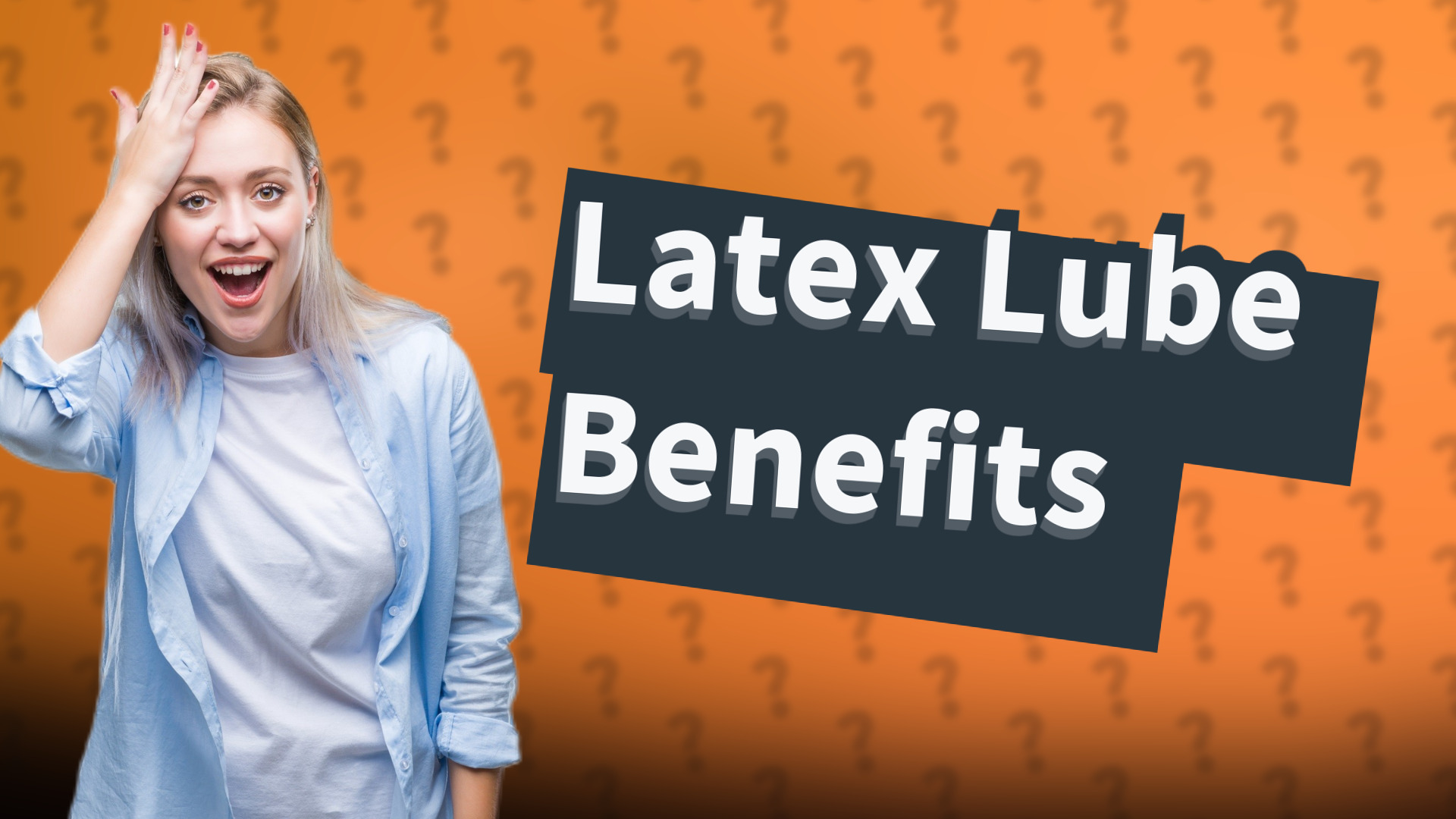 Latex Lube Benefits