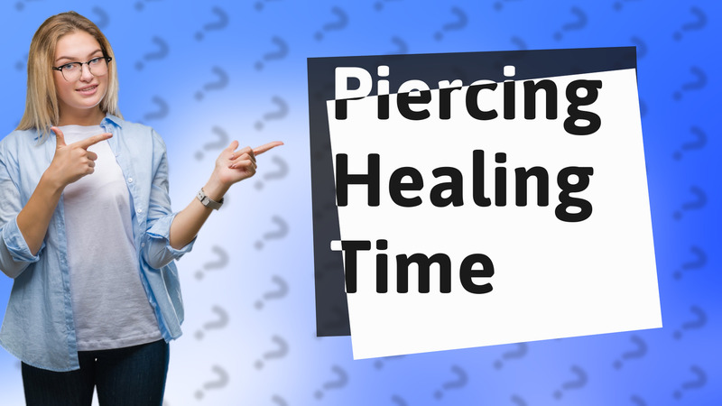 Piercing Healing Time