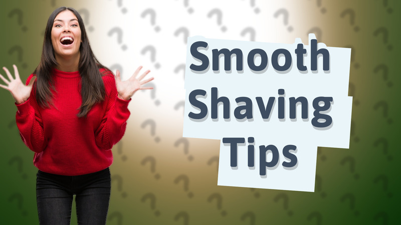 Smooth Shaving Tips