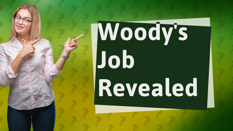 Woody's Job Revealed