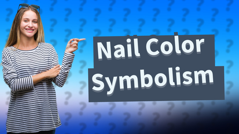 Nail Color Symbolism