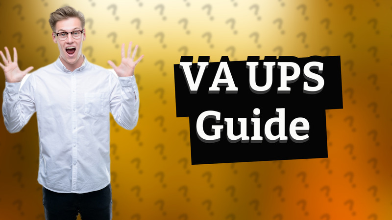 VA UPS Guide