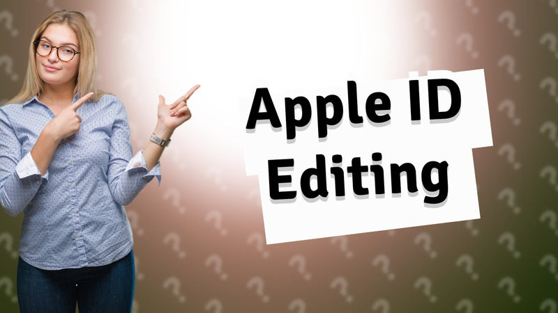 Apple ID Editing