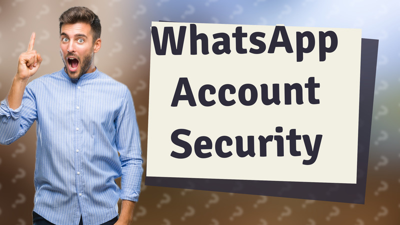 WhatsApp Account Security
