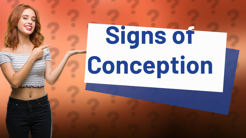 Signs of Conception