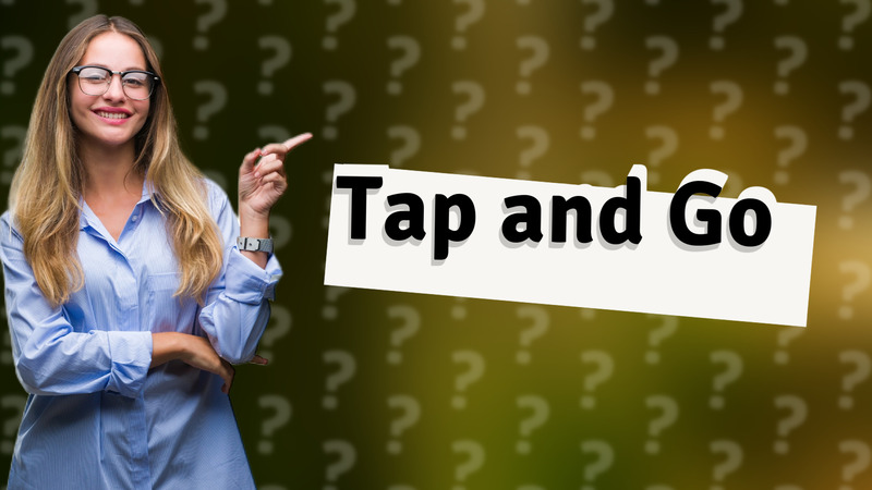 Tap and Go