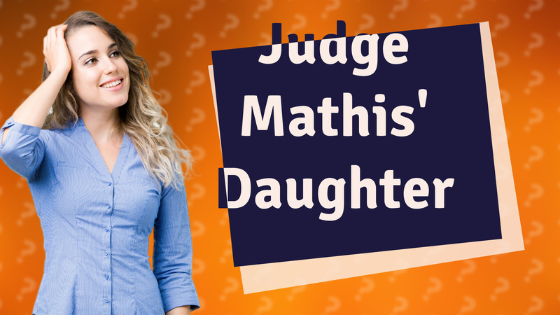 Judge Mathis' Daughter