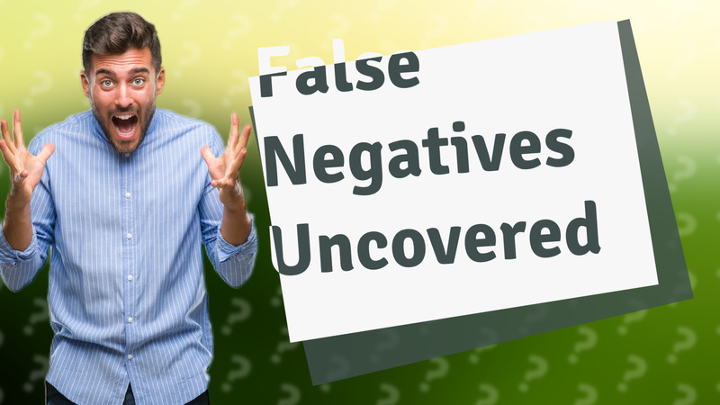False Negatives Uncovered