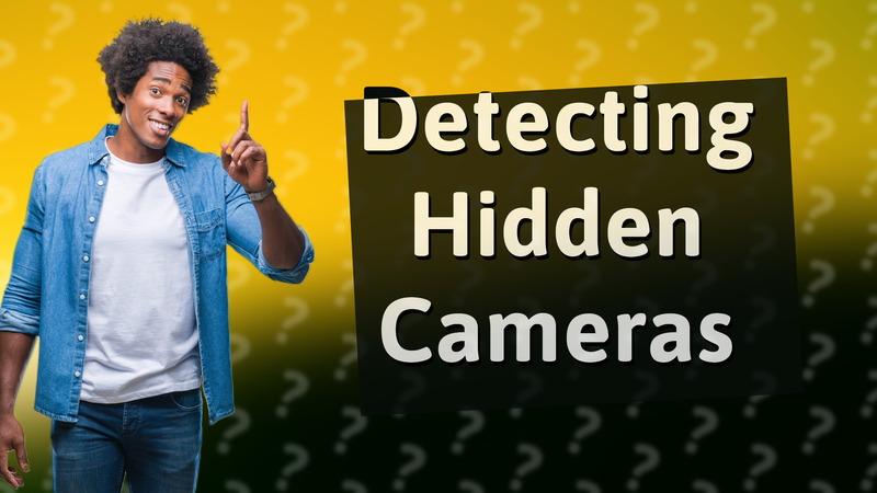 Detecting Hidden Cameras