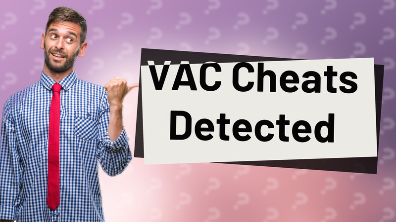 VAC Cheats Detected
