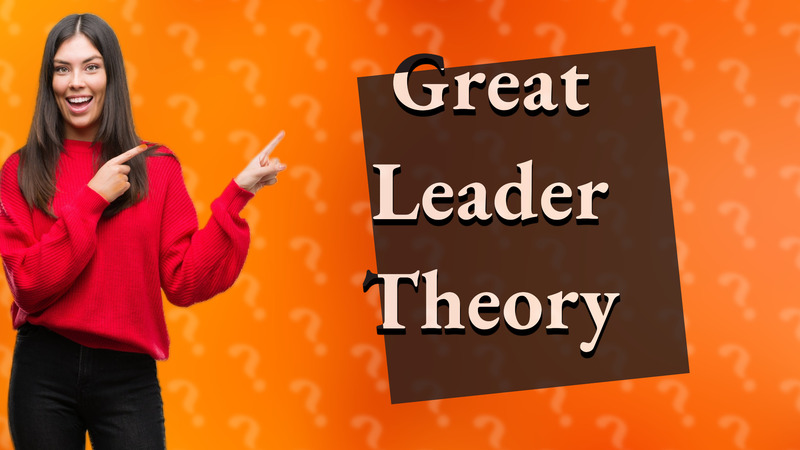 Great Leader Theory