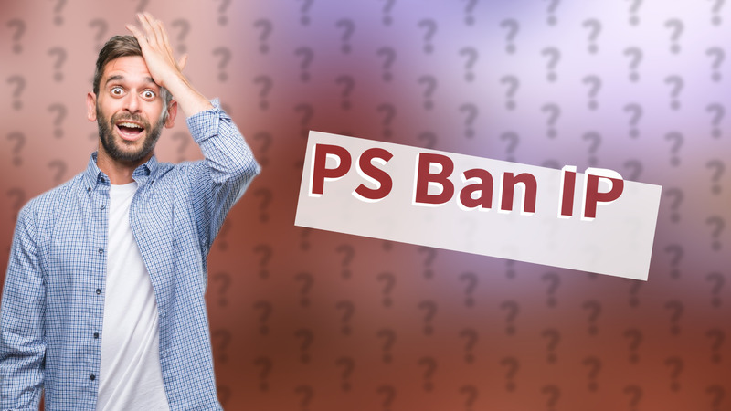 PS Ban IP