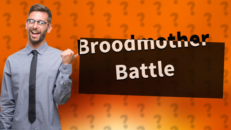 Broodmother Battle