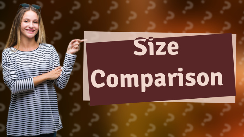 Size Comparison