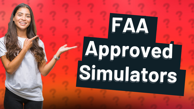FAA Approved Simulators