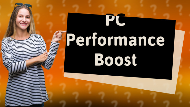 PC Performance Boost