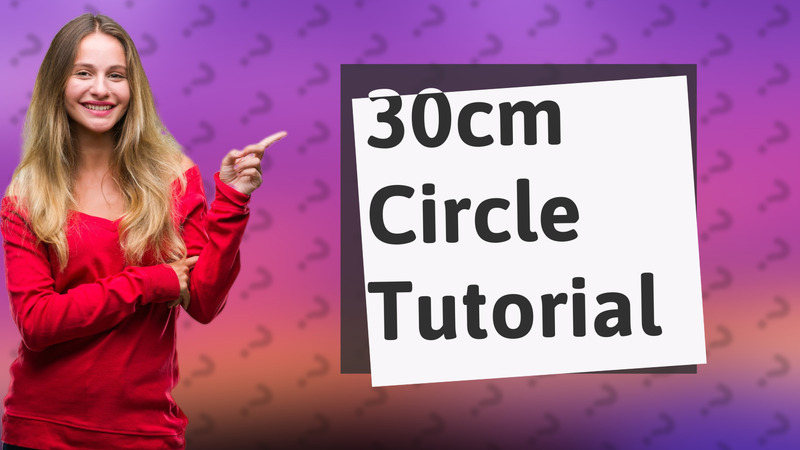 30cm Circle Tutorial