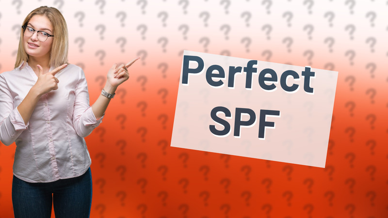 Perfect SPF
