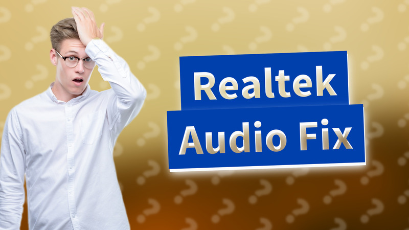 Realtek Audio Fix