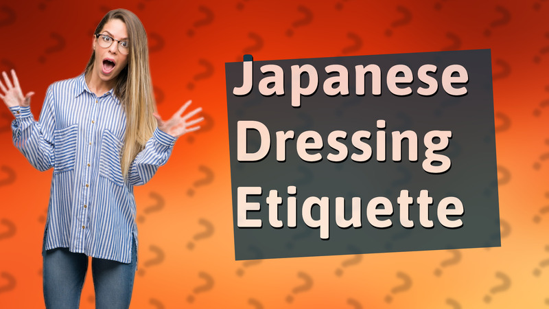 Japanese Dressing Etiquette