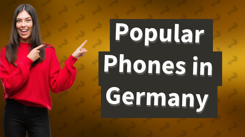Popular Phones in Germany