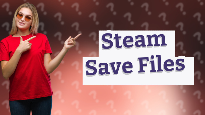 Steam Save Files