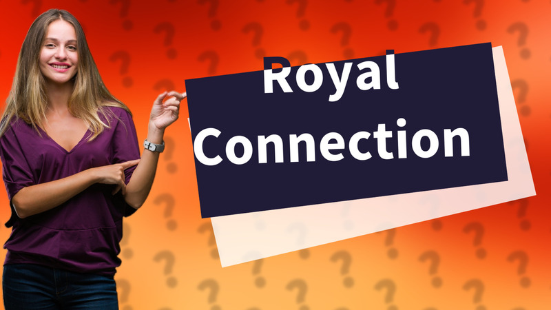 Royal Connection