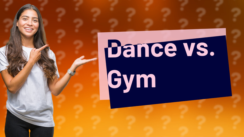 Dance vs. Gym