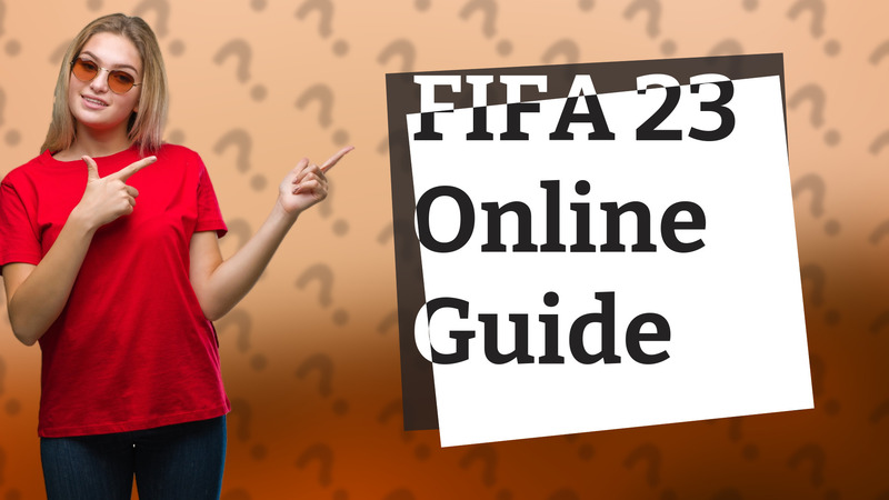 FIFA 23 Online Guide