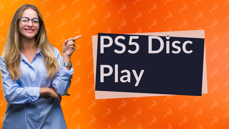 PS5 Disc Play