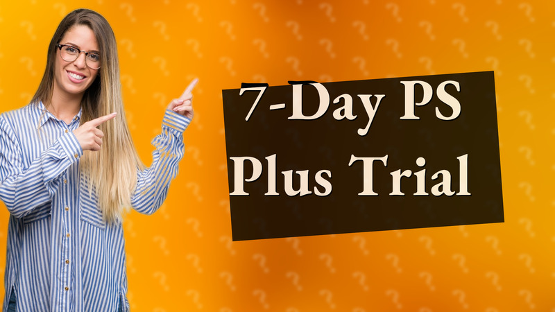 7-Day PS Plus Trial