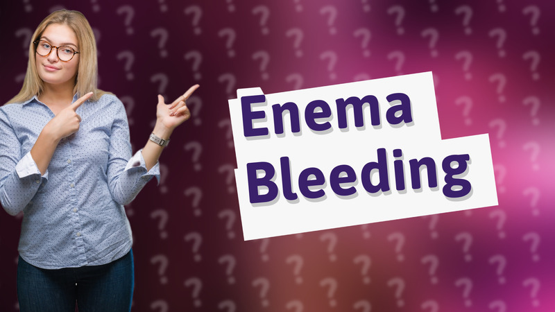 Enema Bleeding