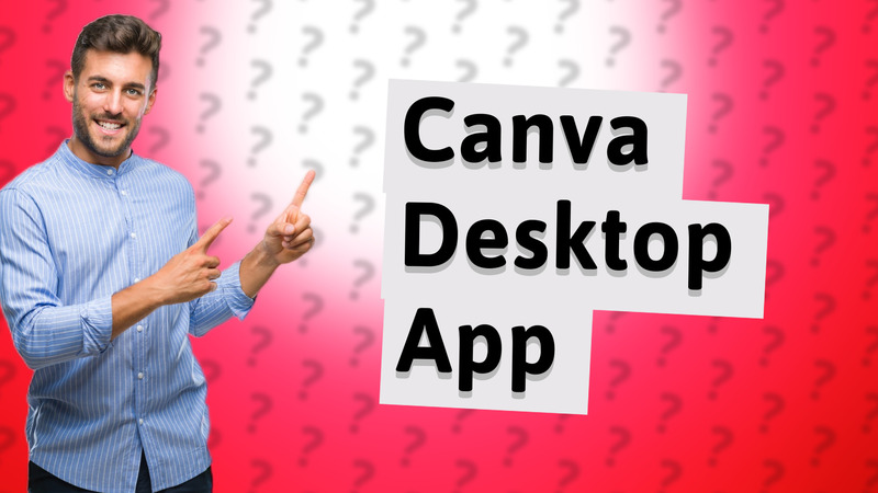 Canva Desktop App