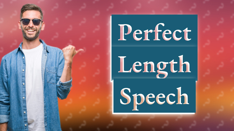 Perfect Length Speech